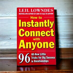 Brand New Paperback Book: "How to Instantly Connect with Anyone" by Leil Lowndes